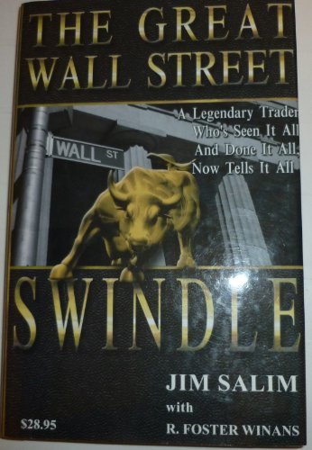 Beispielbild fr The Great Wall Street Swindle : A Legendary Trader Who's Seen It All and Done It All, Now Tells It All zum Verkauf von About Books