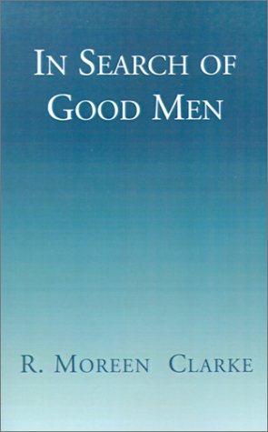 In Search of Good Men (9781401020439) by Clarke, Ruth