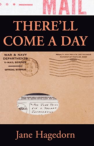 There'll Come a Day: Letters from A G.I. (9781401022662) by Hagedorn, Jane