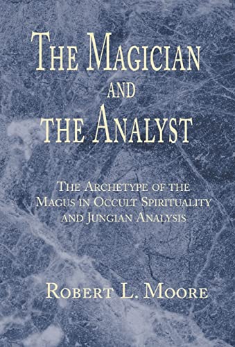 The Magician and the Analyst (9781401023584) by Moore Ph.D., Robert L