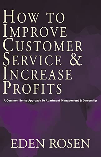 How to Improve Customer Service amp; Increase Profits - Rosen, Eden