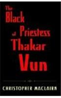 The Black Priestess of Thakar Vun