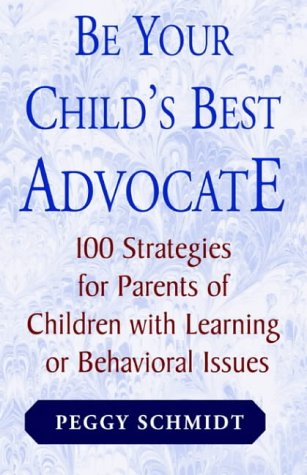 Stock image for Be Your Child's Best Advocate for sale by ThriftBooks-Atlanta
