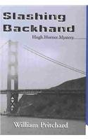 Slashing Backhand: Hugh Horner Mystery (9781401031817) by Pritchard, William