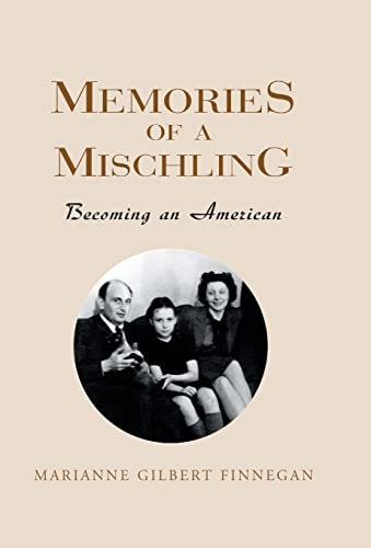 Stock image for Memories of a Mischling: Becoming an American for sale by Lucky's Textbooks
