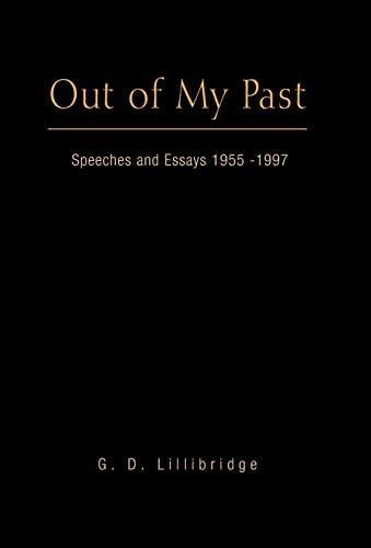 Imagen de archivo de Out of My Past: Speeches and Essays 1955-1997 a la venta por Lucky's Textbooks