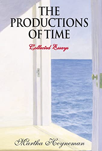 Stock image for The Productions of Time: Collected Essays for sale by Used Esoteric Books