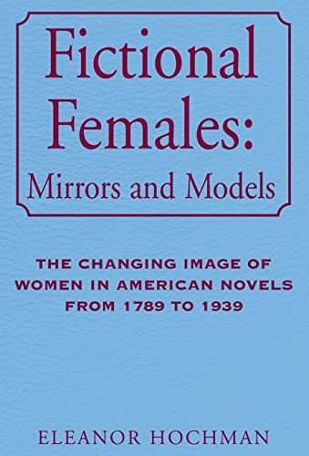 Stock image for Fictional Females: Mirrors and Models for sale by Lucky's Textbooks