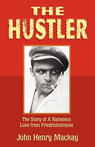 Imagen de archivo de The Hustler: The Story of A Nameless Love from Friedrichstrasse a la venta por SecondSale