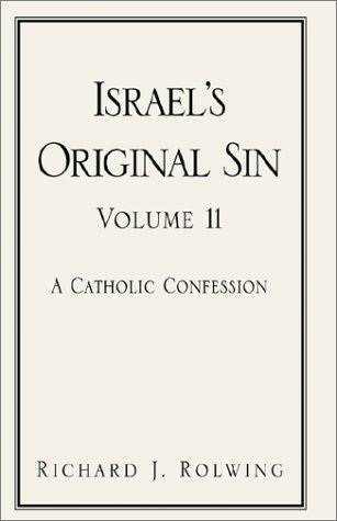 Stock image for Israel*s Original Sin: A Catholic Confession for sale by dsmbooks