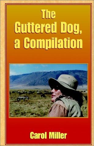 The Guttered Dog, a Compilation (9781401046637) by Miller, Carol