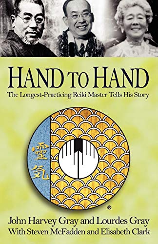 Imagen de archivo de Hand to Hand : The Longest-Practicing Reiki Master Tells His Story a la venta por Better World Books