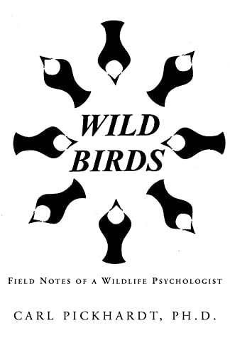 Beispielbild fr WILD BIRDS Field Notes of a Wildlife Psychologist zum Verkauf von PBShop.store US