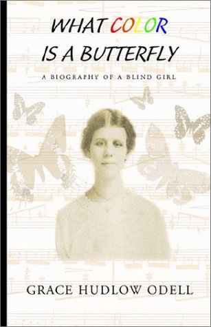 What Color Is a Butterfly: a Biography of a Blind Girl (signed)