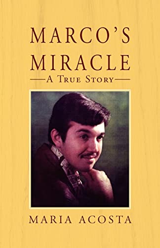 Marco's Miracle: A True Story (9781401061173) by Acosta, Maria