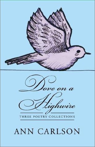 Dove on a Highwire (9781401068158) by Carlson, Ann