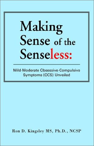 Making Sense of the Senseless: Mild-Moderate Obsessive-Compulsive Symptoms {OCS} Unveiled
