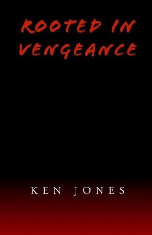 Rooted in Vengeance (9781401071745) by Jones, Ken