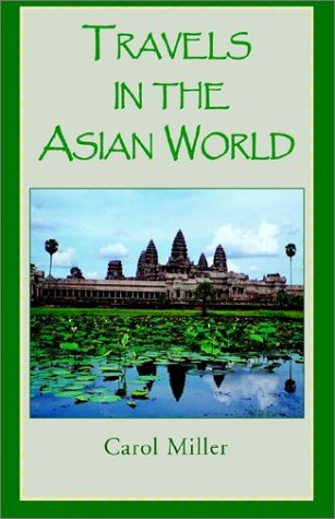 Travels in the Asian World (9781401076337) by Miller, Carol
