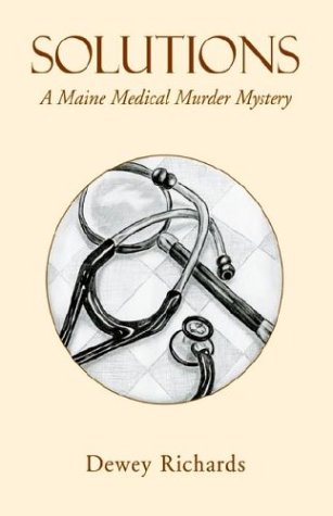 Solutions A Maine Medical Murder Mystery