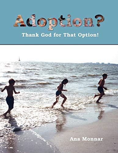 Stock image for Adoption?: Thank God for That Option! for sale by Lucky's Textbooks