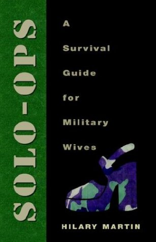 Beispielbild fr Solo-Ops : A Survival Guide for Military Wives zum Verkauf von Better World Books: West