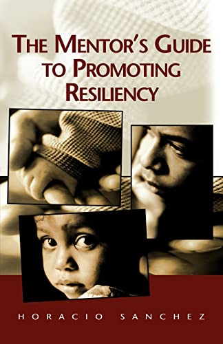 Beispielbild fr The Mentor's Guide to Promoting Resiliency zum Verkauf von BooksRun