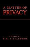 A Matter of Privacy (9781401090920) by Stillman, Norman