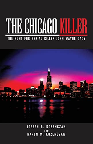 Beispielbild fr The Chicago Killer - The Hunt For Serial Killer John Wayne Gacy zum Verkauf von BooksRun