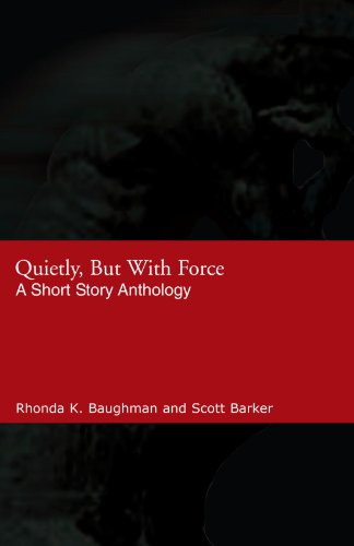 Quietly, But With Force: A Short Story Anthology (9781401098308) by Baughman, Rhonda K