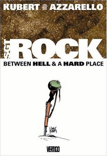 Sgt. Rock: Between Hell and a Hard Place (9781401200534) by Azzarello, Brian; Kubert, Joe