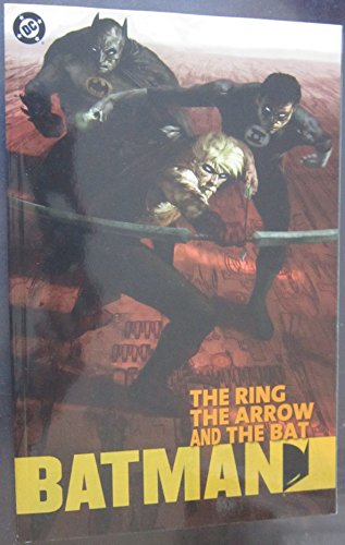 9781401201265: Batman: The Ring, The Arrow and The Bat