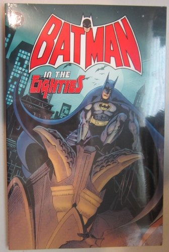 Batman In The Eighties