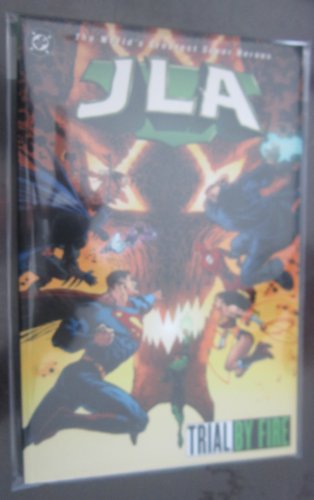 Stock image for JLA: Trial by Fire (Justice League (DC Comics) (paperback)) for sale by Half Price Books Inc.