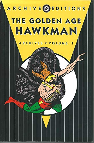 The Golden Age Hawkman Archives 1 (9781401204181) by Fox, Gardner F.; Neville, Dennis; Moldoff, Sheldon