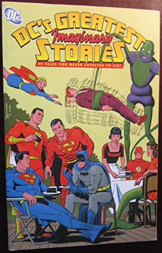 Beispielbild fr DC's Greatest Imaginary Stories : 11 Tales You Never Expected to See! zum Verkauf von Better World Books