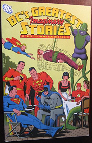 Stock image for DC's Greatest Imaginary Stories: 11 Tales You Never Expected to See! for sale by SecondSale