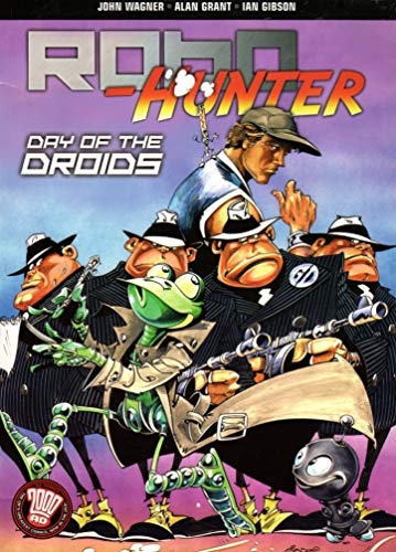 Robo-Hunter: Day of the Droids - VOL 02 (9781401205843) by Wagner, John; Grant, Alan