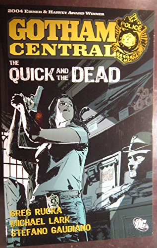 9781401209124: Gotham Central: The Quick and the Dead