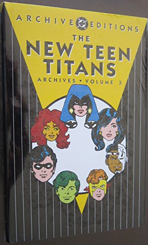 Beispielbild fr The New Teen Titans Archives, Volume 3 (DC Archive Editions) zum Verkauf von Jackson Street Booksellers