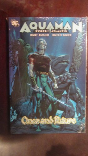Imagen de archivo de Aquaman; Sword of Atlantis Once and Future a la venta por Lowry's Books