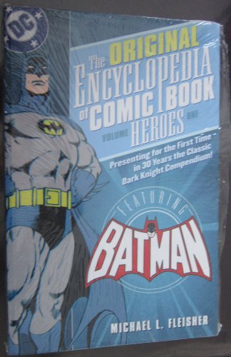 Beispielbild fr The Original Encyclopedia of Comic Book Heroes - Featuring Batman zum Verkauf von Better World Books