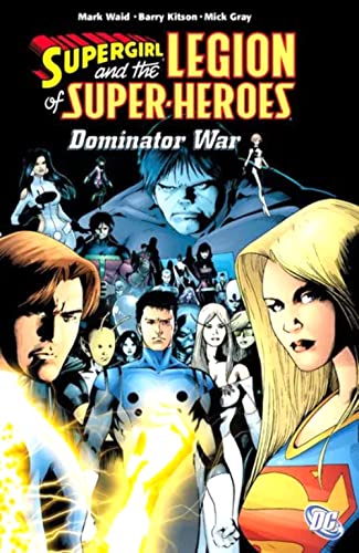 Imagen de archivo de Supergirl and the Legion of Super-Heroes: Dominator War a la venta por Revaluation Books