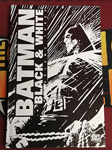 Batman: Black & White - VOL 03 (9781401215316) by Kelly, Joe; Weisenfeld, Aron