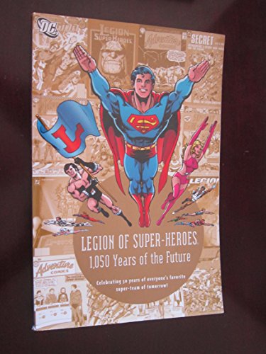 Stock image for Legion of Super-Heroes: 1,050 Years of the Future for sale by BooksRun