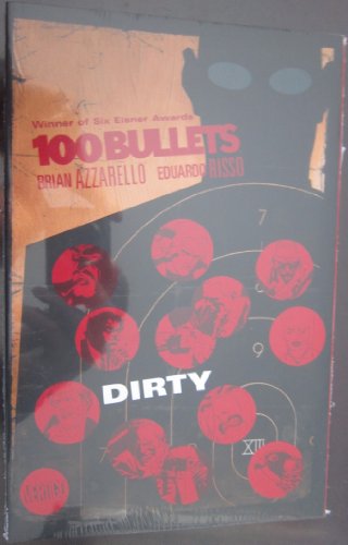 100 Bullets Vol. 12: Dirty. Colorist: Patricia Mulvihill. Letterer: Clem Robins. Original Series Covers: Dave Johnson. - Azzarello, Brian (Writer); Risso, Eduardo (Artist)