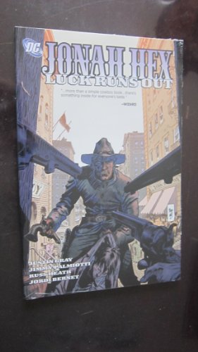 Jonah Hex: Luck Runs Out (9781401219604) by Gray, Justin; Palmiotti, Jimmy