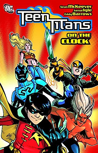 Stock image for Teen Titans: On the Clock for sale by Half Price Books Inc.