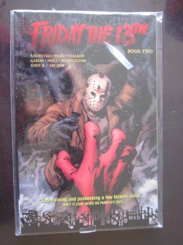 Friday The 13th Vol. 2 - Andreyko, Marz, Fialkov, Aaron, Moll, Huddleston, Andy B, Archer