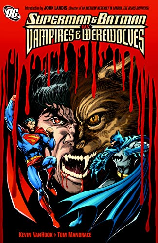 Superman and Batman Vs. Vampires and Werewolves (9781401222925) by Vanhook, Kevin; Mandrake, Tom